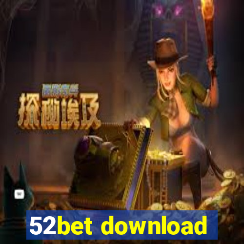 52bet download